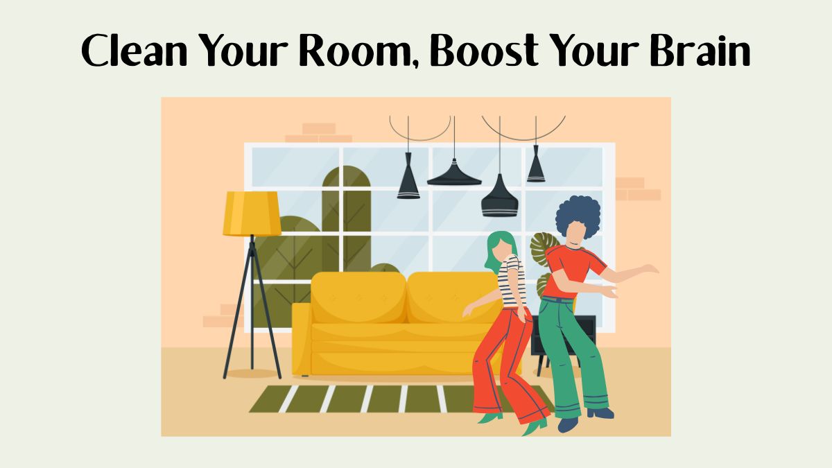 Clearn your room