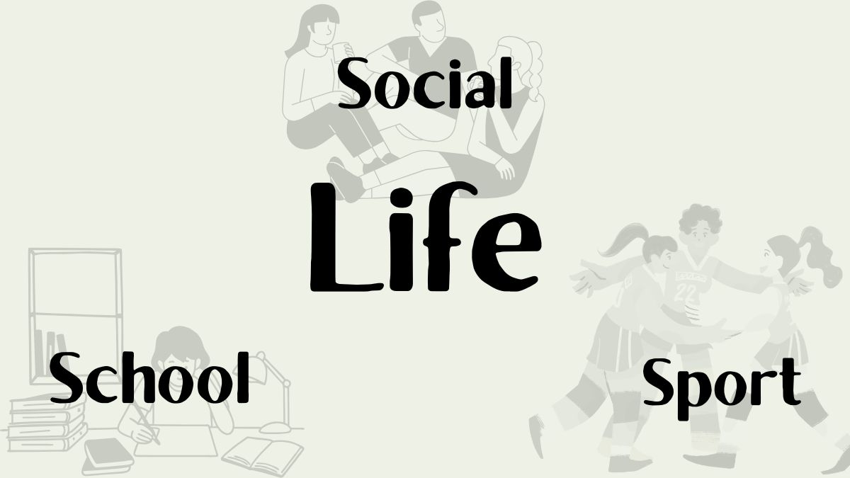 balance school, sport, social life